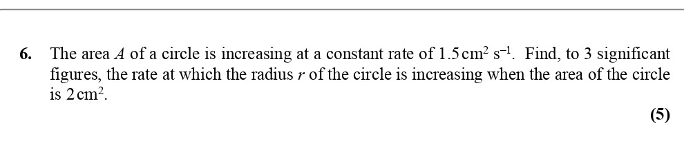 The-area-A-of-a-circle-is-increasing-at-a-constant-rate-of-1.5-cm²-s⁻¹-Edexcel-A-Level Maths Pure-Question 8-2010-Paper 7.png